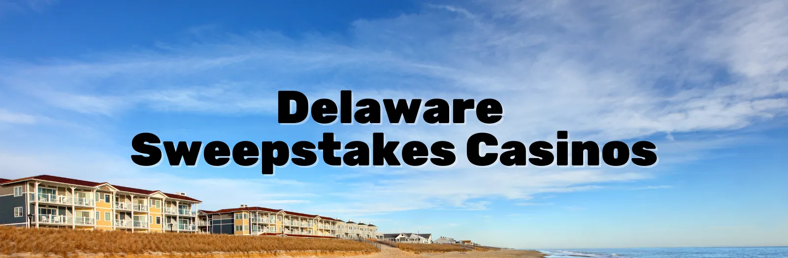 Delaware Sweepstakes Casinos in 2025